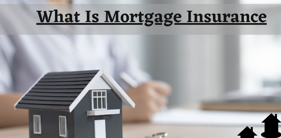 Mortgage Insurance Advantages